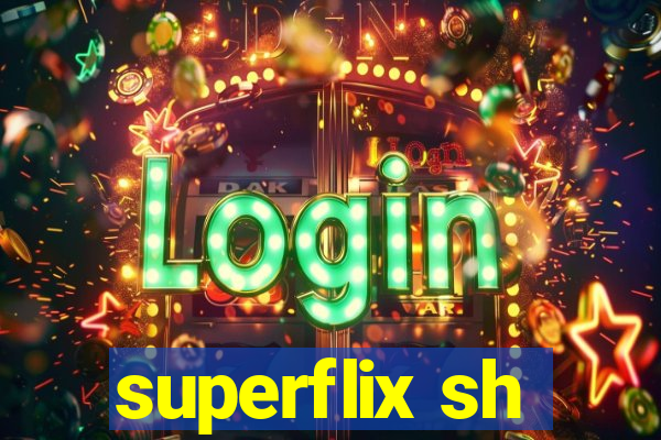 superflix sh